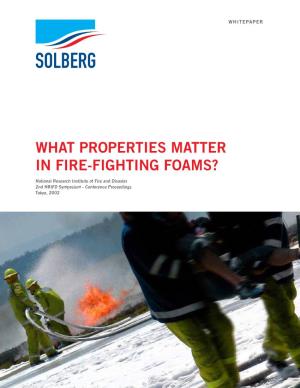 What Properties Matter in Fire-Fighting Foams?