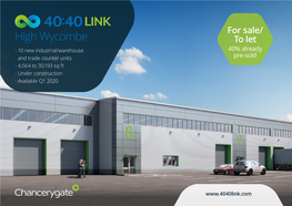 High Wycombe to Let > 10 New Industrial/Warehouse 40% Already and Trade Counter Units Pre-Sold > 4,564 to 30,193 Sq Ft > Under Construction > Available Q1 2020