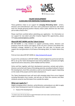 TALENT DEVELOPMENT GUIDELINES for EMERGING FILMMAKING TALENT About BFI NET.WORK and the Talent Centres What Can I Apply