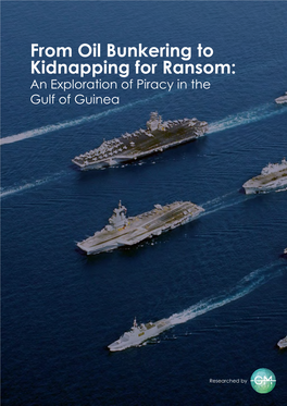 From Oil Bunkering to Kidnapping for Ransom: an Exploration of Piracy in the Gulf of Guinea