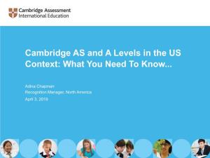 Cambridge AS and a Levels in the US Context: What You Need to Know