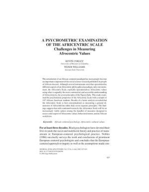 A PSYCHOMETRIC EXAMINATION of the AFRICENTRIC SCALE Challenges in Measuring Afrocentric Values