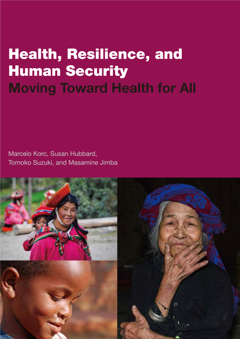 Health, Resilience, and Human Security: Moving Toward Health for All