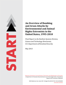 An Overview of Bombing and Arson Attacks by Environmental and Animal Rights Extremists in the United States, 1995-2010