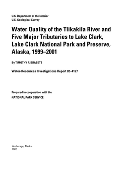 Water Quality of the Tlikakila River and Five Major Tributaries to Lake Clark, Lake Clark National Park and Preserve, Alaska, 1999–2001