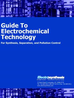 Guide to Electrochemical Technology for Synthesis, Separation, and Pollution Control