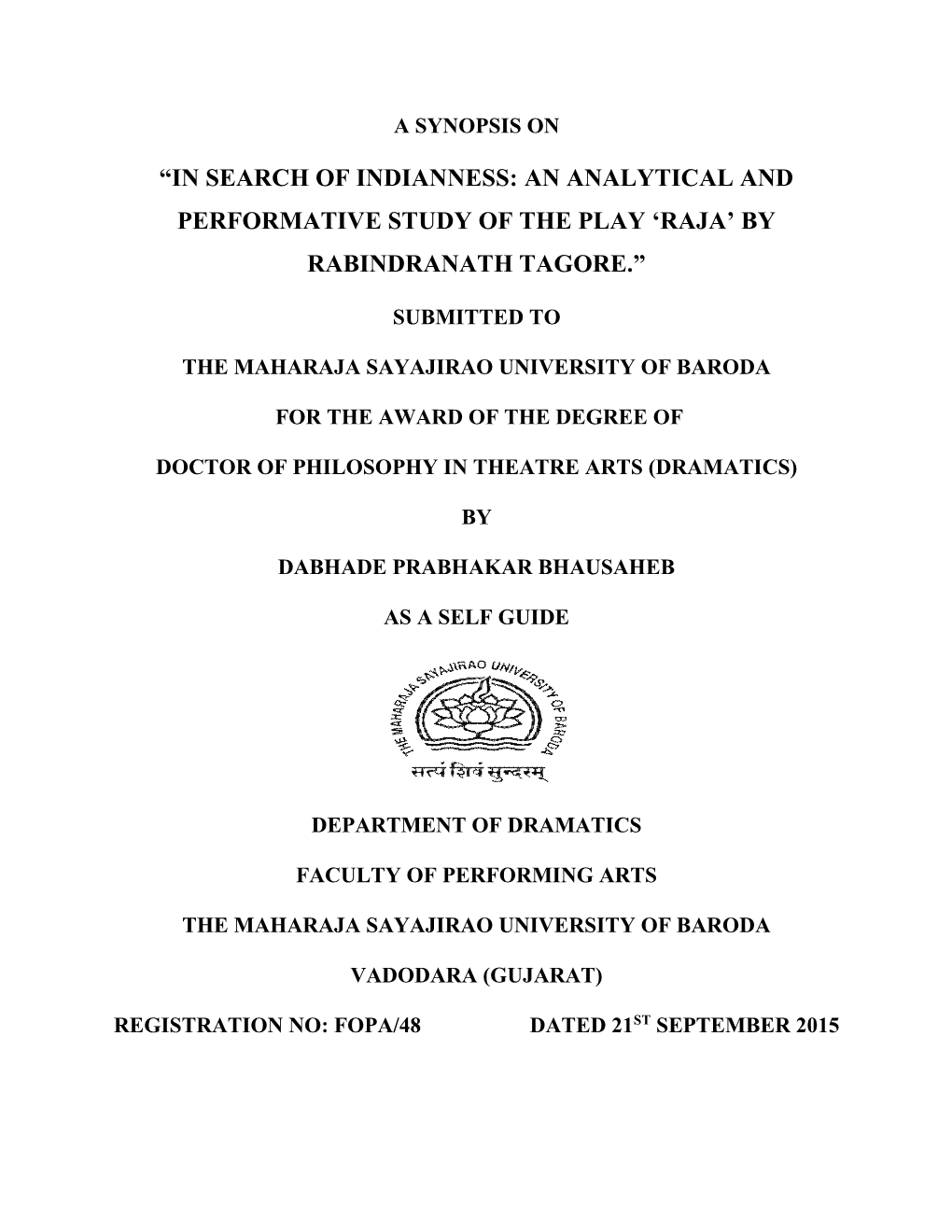In Search of Indianness: an Analytical and Performative Study of the Play ‘Raja’ by Rabindranath Tagore.”