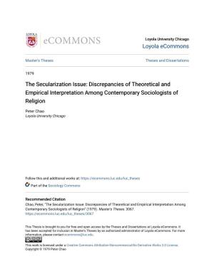 The Secularization Issue: Discrepancies of Theoretical and Empirical Interpretation Among Contemporary Sociologists of Religion