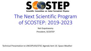 The Next Scientific Program of SCOSTEP: 2019-2023 Nat Gopalswamy President, SCOSTEP