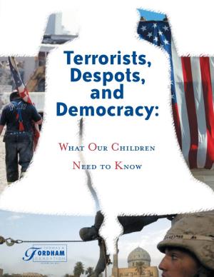 Terrorists, Despots, and Democracy