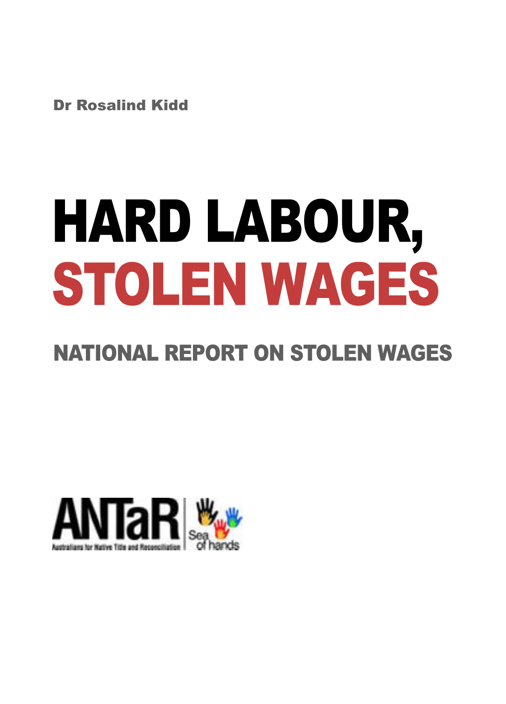 Hard Labour, Stolen Wages National Report on Stolen Wages