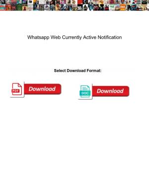 Whatsapp Web Currently Active Notification