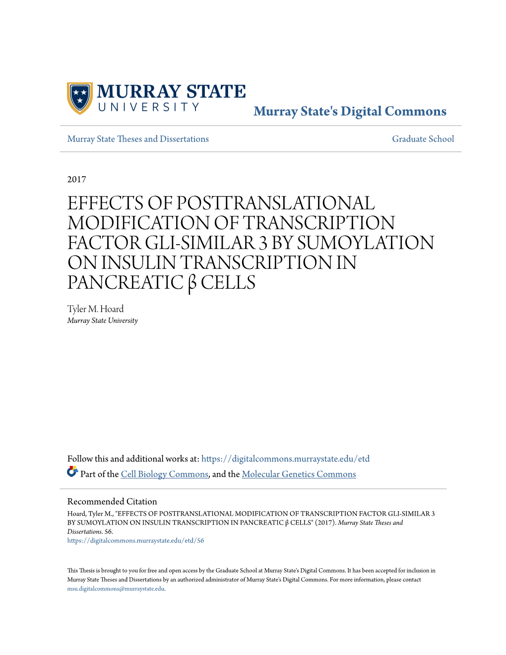 EFFECTS of POSTTRANSLATIONAL MODIFICATION of TRANSCRIPTION FACTOR GLI-SIMILAR 3 by SUMOYLATION on INSULIN TRANSCRIPTION in PANCREATIC Β CELLS Tyler M