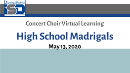 High School Madrigals May 13, 2020