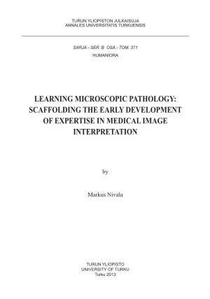Learning Microscopic Pathology: Scaffolding the Early Development of Expertise in Medical Image Interpretation