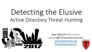Detecting the Elusive: Active Directory Threat Hunting