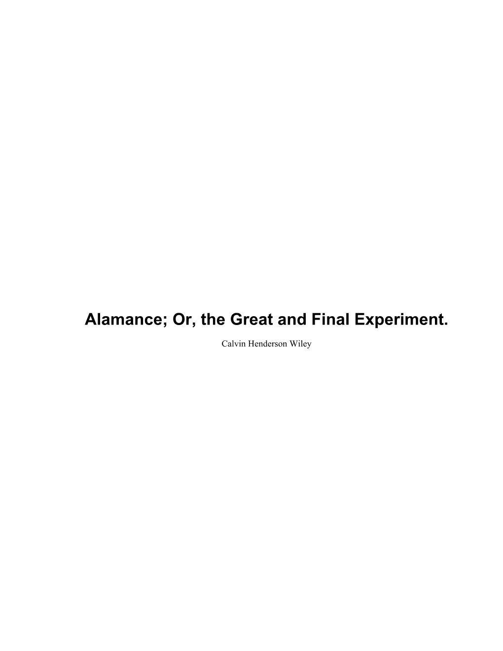 Alamance; Or, the Great and Final Experiment