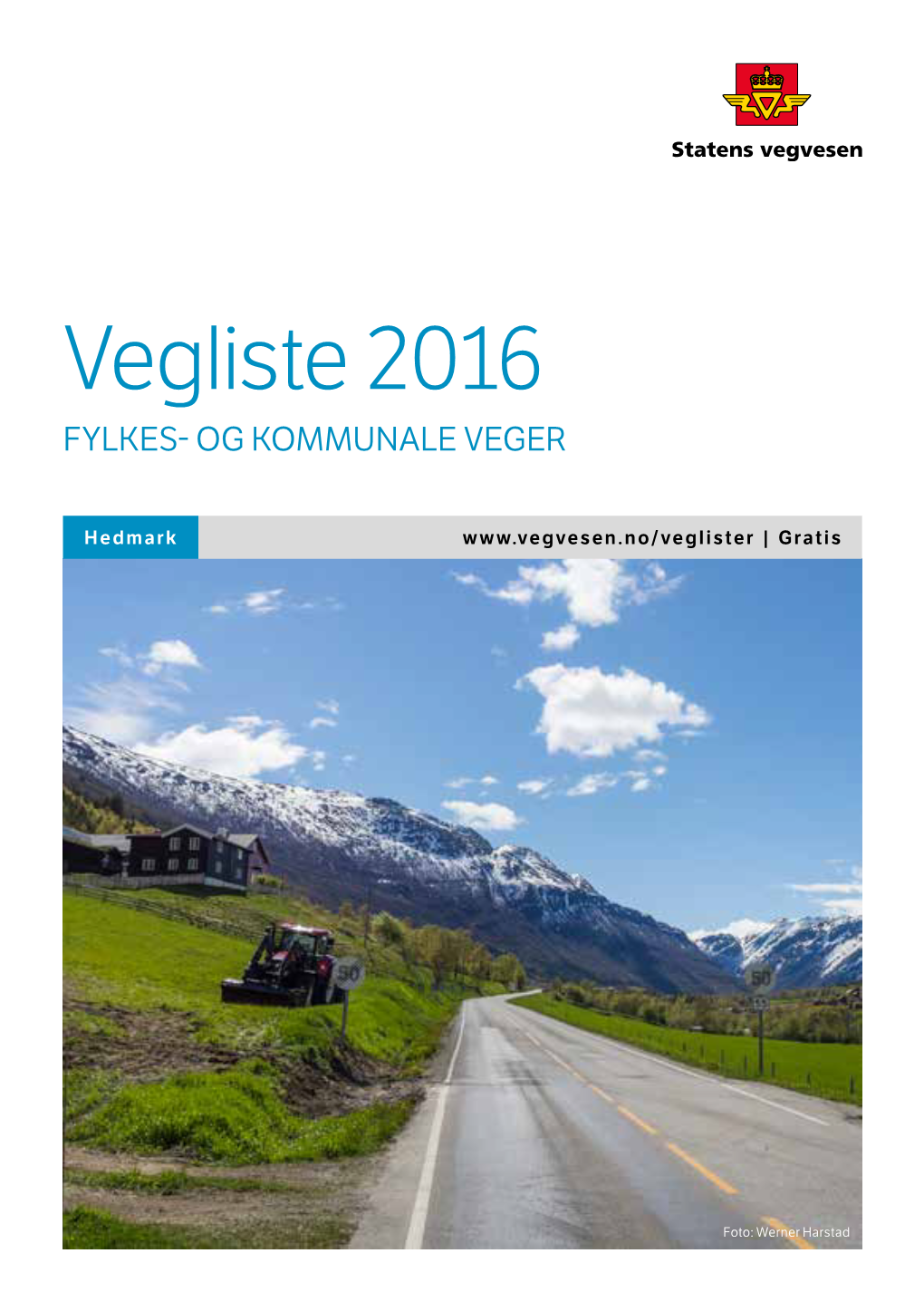 Vegliste 2016 FYLKES- OG KOMMUNALE VEGER