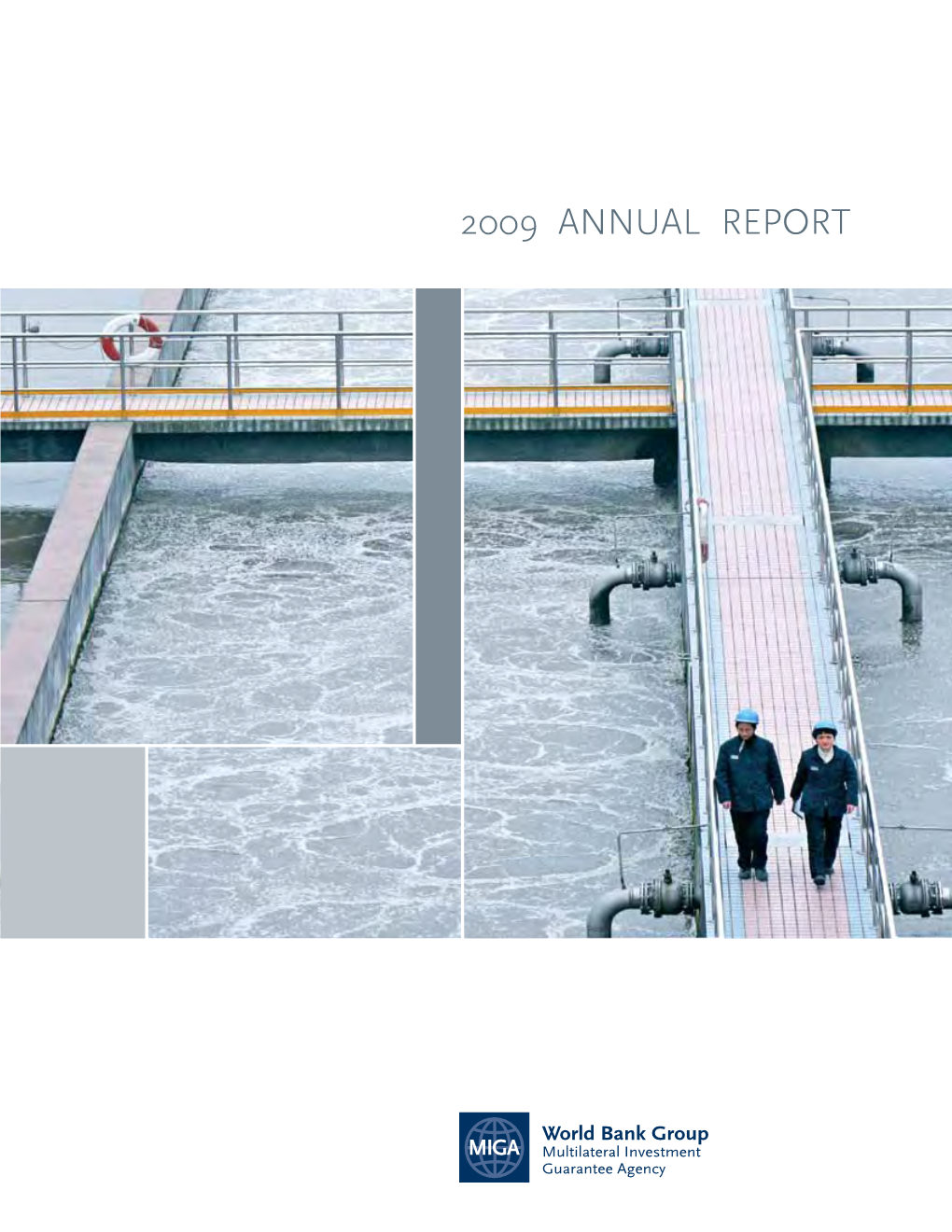 2009 Annual Report MIGA’S Mission