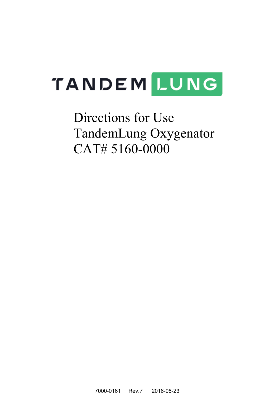 Directions for Use Tandemlung Oxygenator CAT# 5160-0000