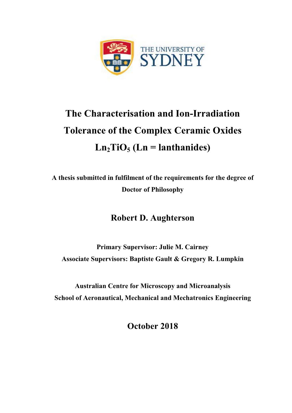 The Characterisation and Ion-Irradiation Tolerance of the Complex Ceramic Oxides