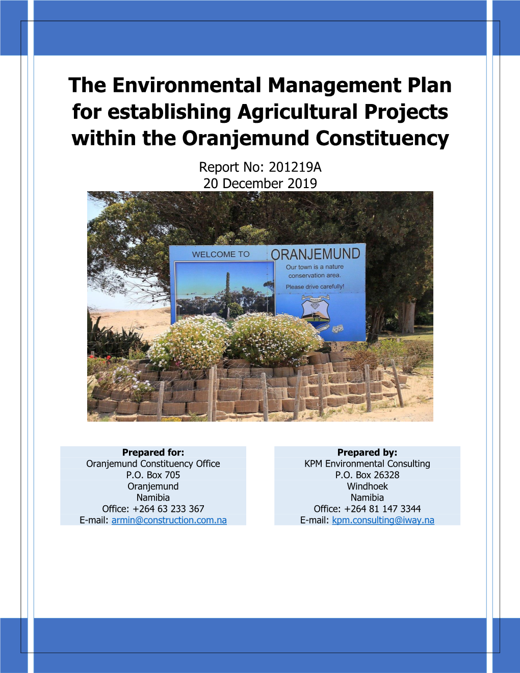 The Environmental Management Plan for Establishing Agricultural Projects Within the Oranjemund Constituency Report No: 201219A 20 December 2019