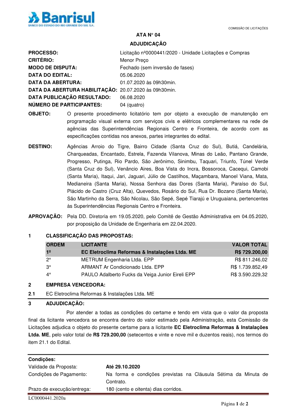 LC0000441.2020A Página 1 De 2 ATA N° 04 ADJUDICAÇÃO PROCESSO: Licitação Nº0000441/2020