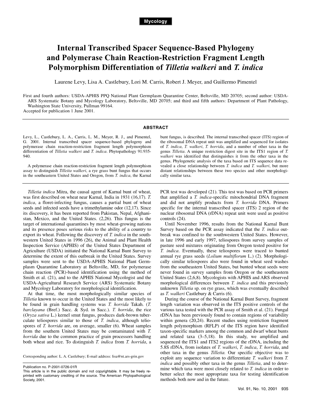 Internal Transcribed Spacer Sequence-Based Phylogeny and Polymerase Chain Reaction-Restriction Fragment Length Polymorphism Differentiation of Tilletia Walkeri and T