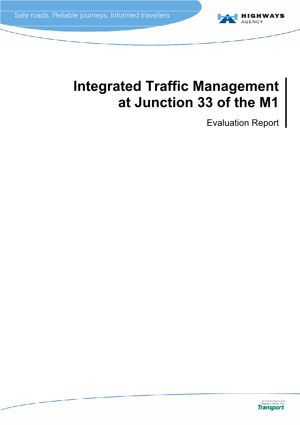 Integrated Traffic Management at Junction 33 of the M1 Evaluation Report