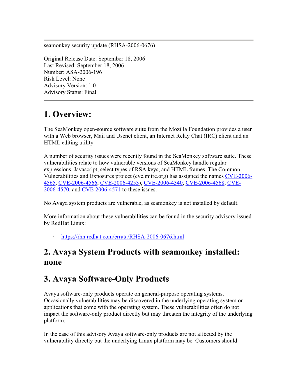 2. Avaya System Products with Seamonkey Installed: None 3