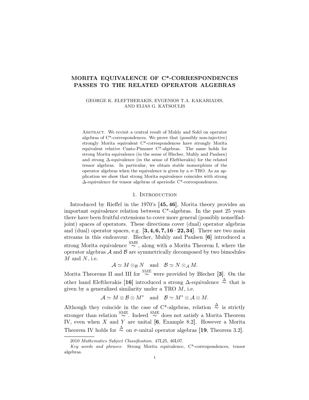 MORITA EQUIVALENCE of C*-CORRESPONDENCES PASSES to the RELATED OPERATOR ALGEBRAS 1. Introduction Introduced by Rieffel in the 19