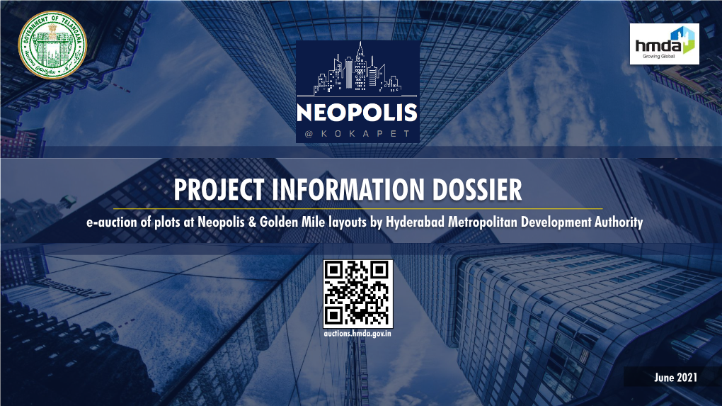 PROJECT INFORMATION DOSSIER E-Auction of Plots at Neopolis & Golden Mile Layouts by Hyderabad Metropolitan Development Authority