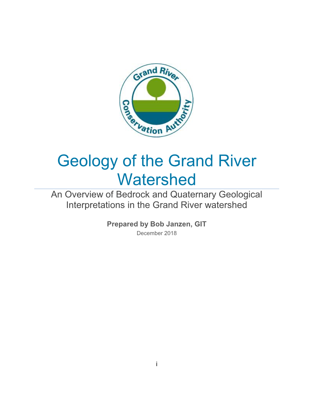 Geology of the Grand River Watershed an Overview of Bedrock and Quaternary Geological Interpretations in the Grand River Watershed