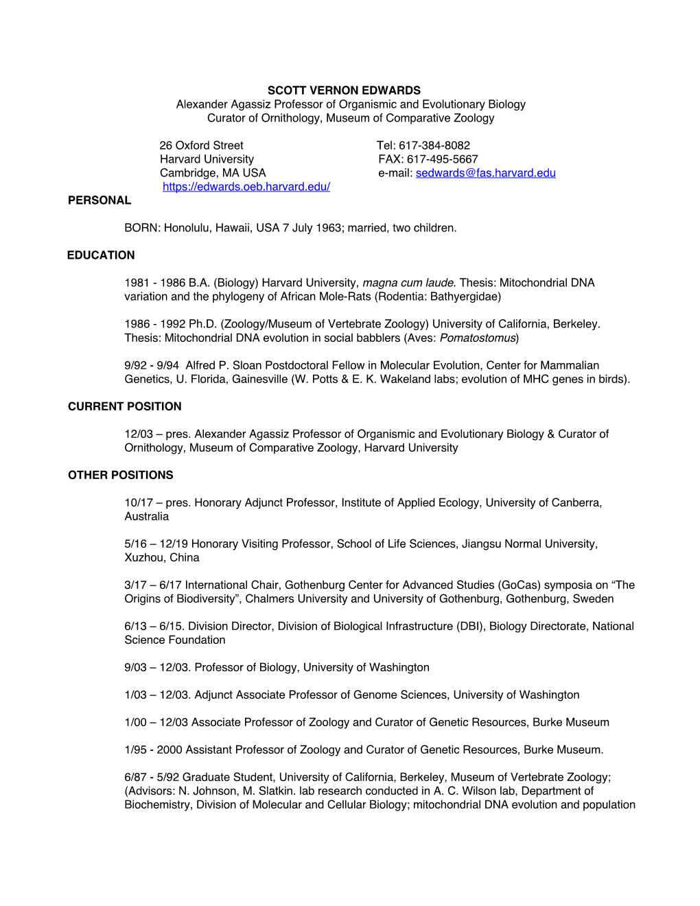 SCOTT VERNON EDWARDS Alexander Agassiz Professor of Organismic and Evolutionary Biology Curator of Ornithology, Museum of Comparative Zoology