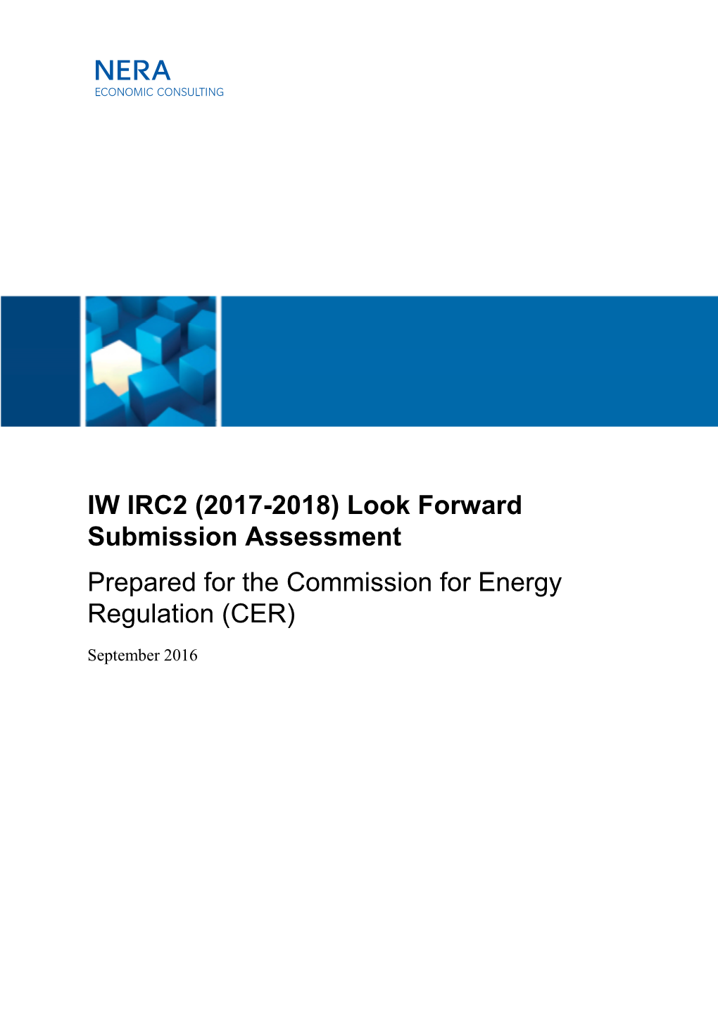 IW IRC2 (2017-2018) Look Forward Submission Assessment Prepared for the Commission for Energy Regulation (CER)