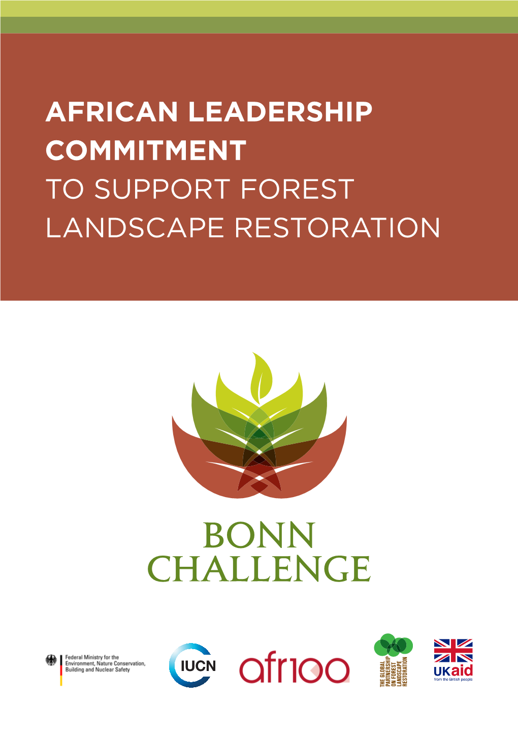 AFRICAN LEADERSHIP COMMITMENT to SUPPORT FOREST LANDSCAPE RESTORATION Kigali Declaration