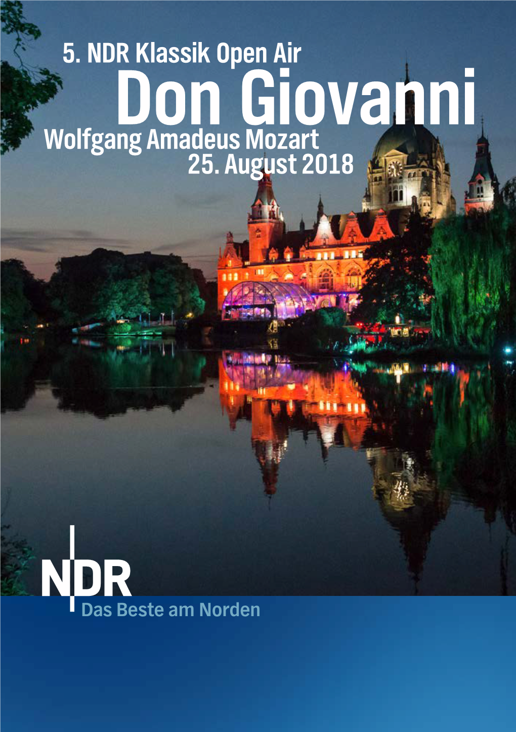 Don Giovanni“-Aufführung Großartige Sängerinnen Und Sänger Und Gleich Zwei Unserer NDR Ensembles, Die NDR Radiophilharmonie Und Den NDR Chor, Erleben