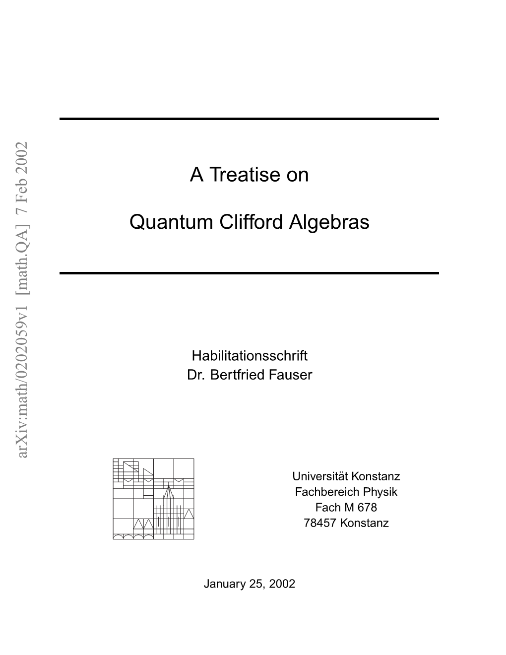 A Treatise on Quantum Clifford Algebras Contents