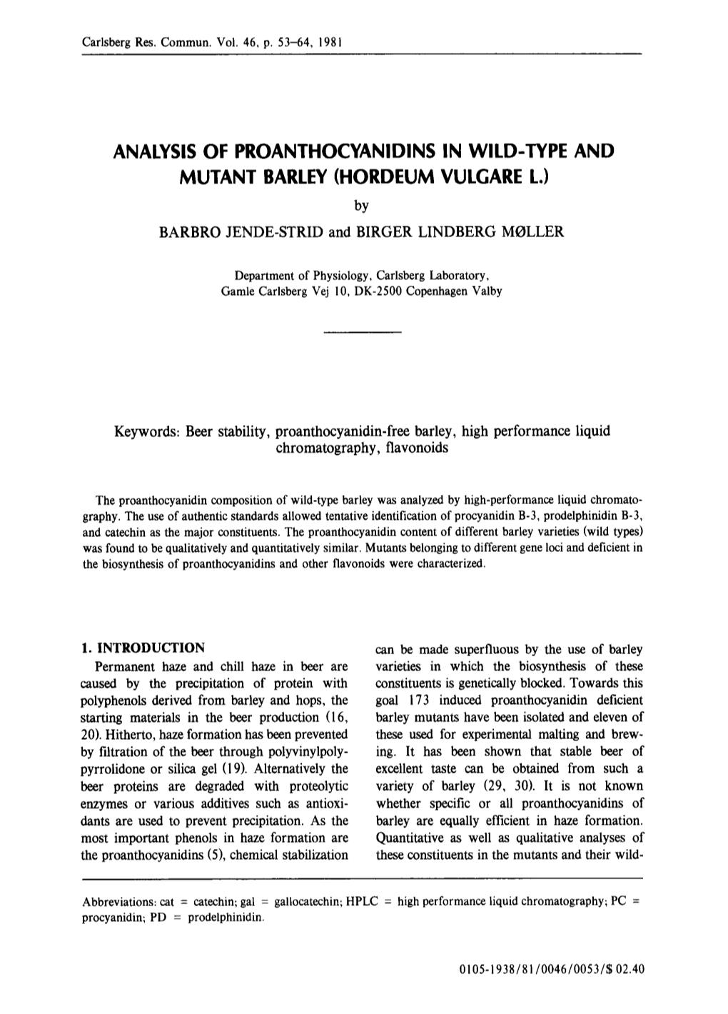 ANALYSIS of PROANTHOCYANIDINS in WILD-TYPE and MUTANT BARLEY (HORDEUM VULGARE L.) by BARBRO JENDE-STRID and BIRGER LINDBERG MOLLER