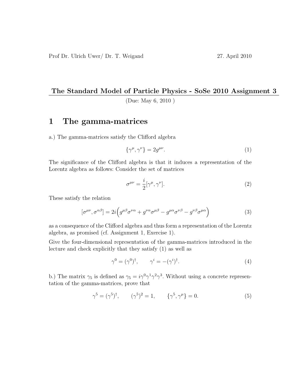 1 the Gamma-Matrices A.) the Gamma-Matrices Satisfy the Cliﬀord Algebra