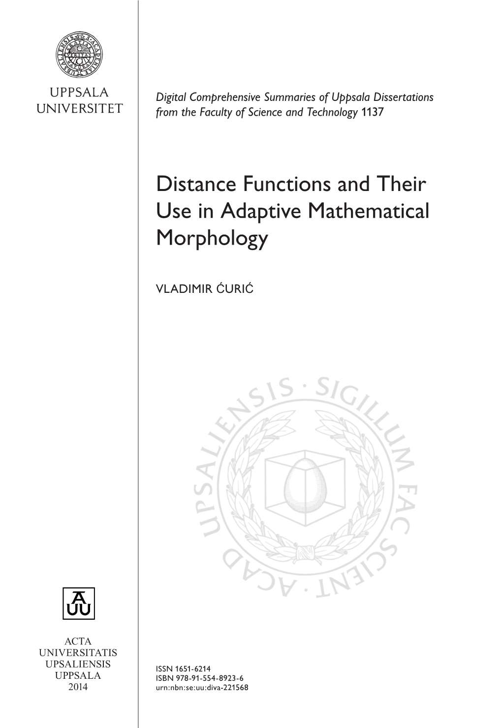 Distance Functions and Their Use in Adaptive Mathematical Morphology