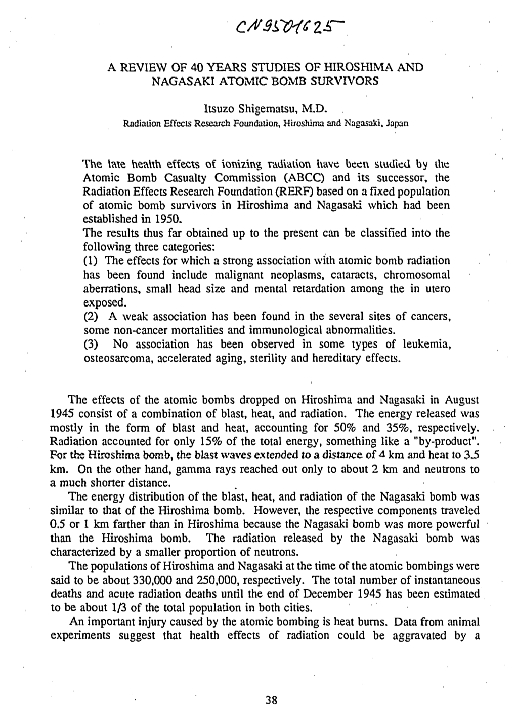 A REVIEW of 40 YEARS STUDIES of HIROSHIMA and NAGASAKI ATOMIC BOMB SURVIVORS Itsuzo Shigematsu, M.D. the \A\E Health Effects Of