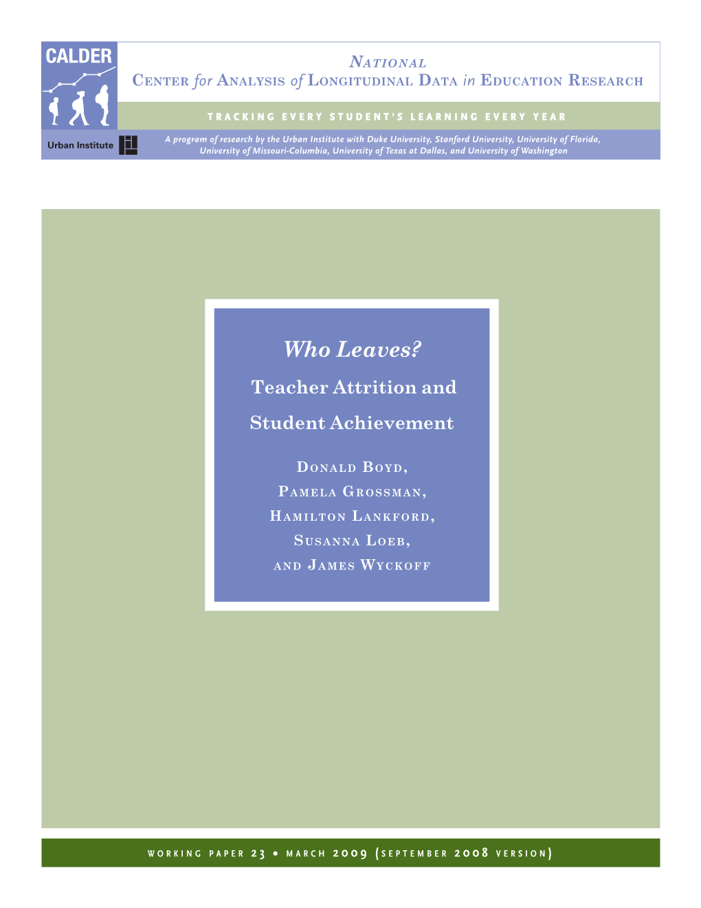 Teacher Attrition and Student Achievement