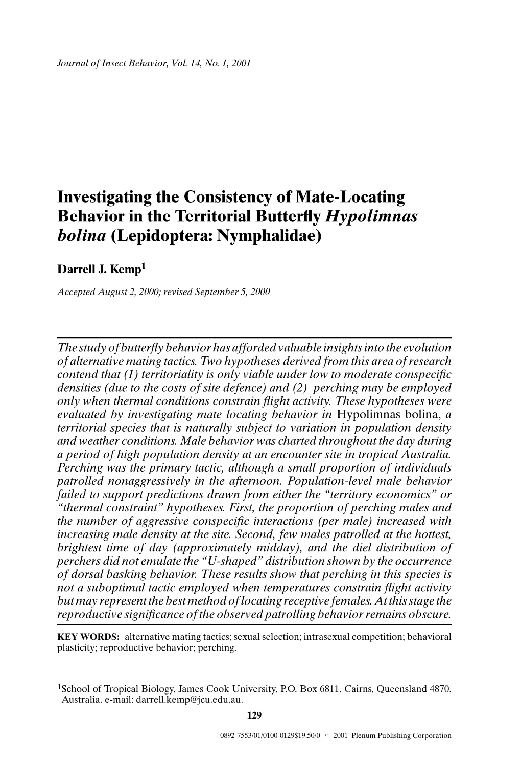 Investigating the Consistency of Mate-Locating Behavior in the Territorial Butterfly