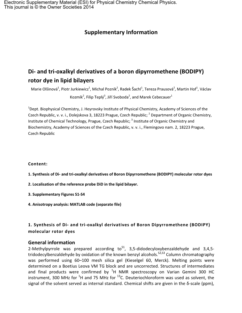 Supplementary Information Di- and Tri-Oxalkyl Derivatives of a Boron Dipyrromethene (BODIPY) Rotor Dye in Lipid Bilayers