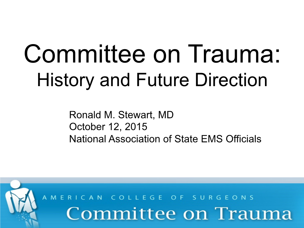 Committee on Trauma: History and Future Direction