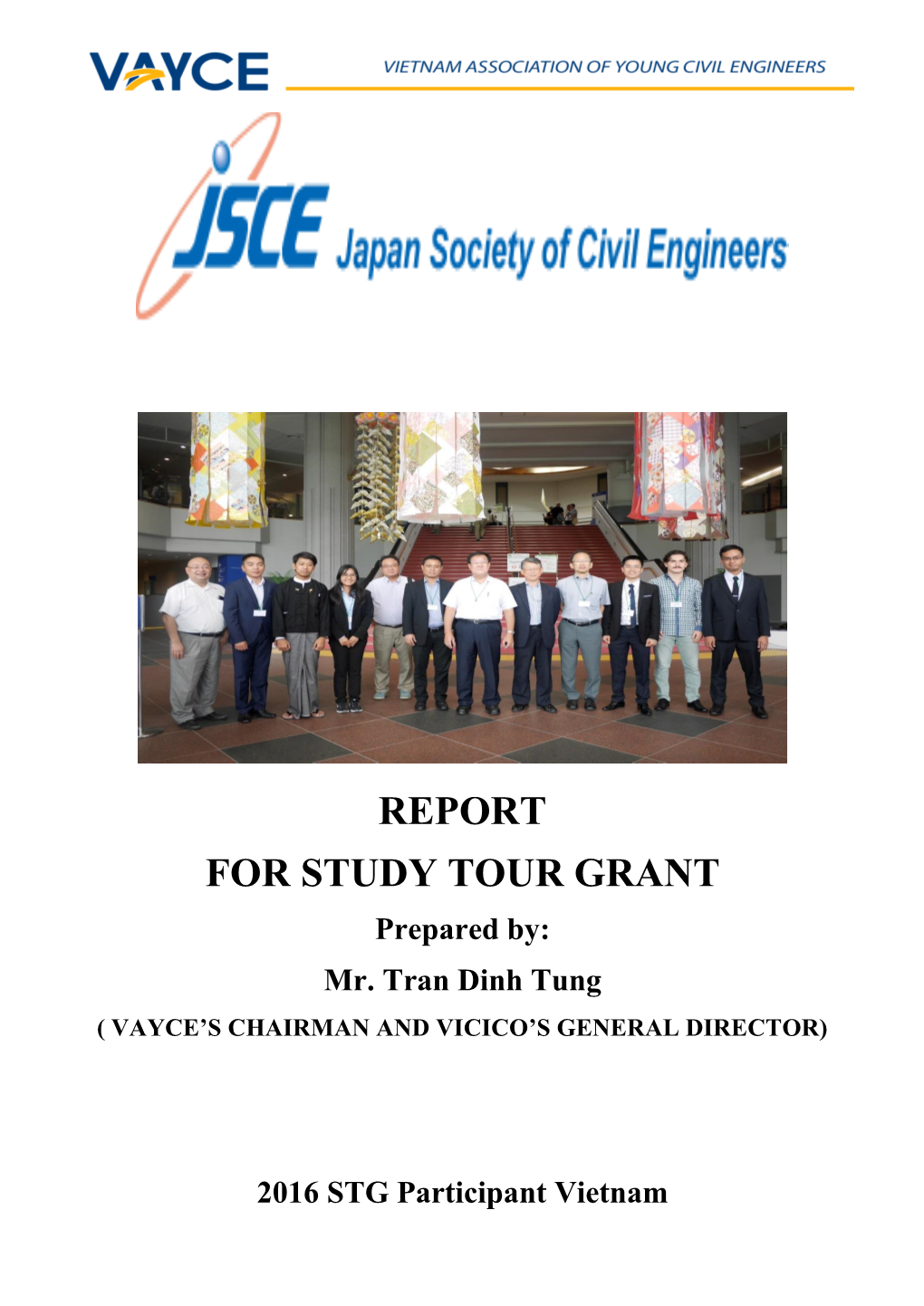 REPORT for STUDY TOUR GRANT Prepared By: Mr