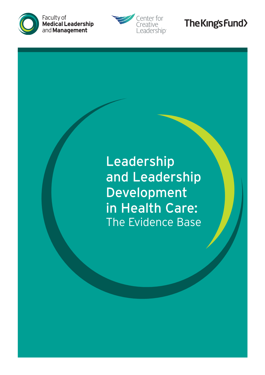 Leadership and Leadership Development in Health Care: the Evidence Base Contents