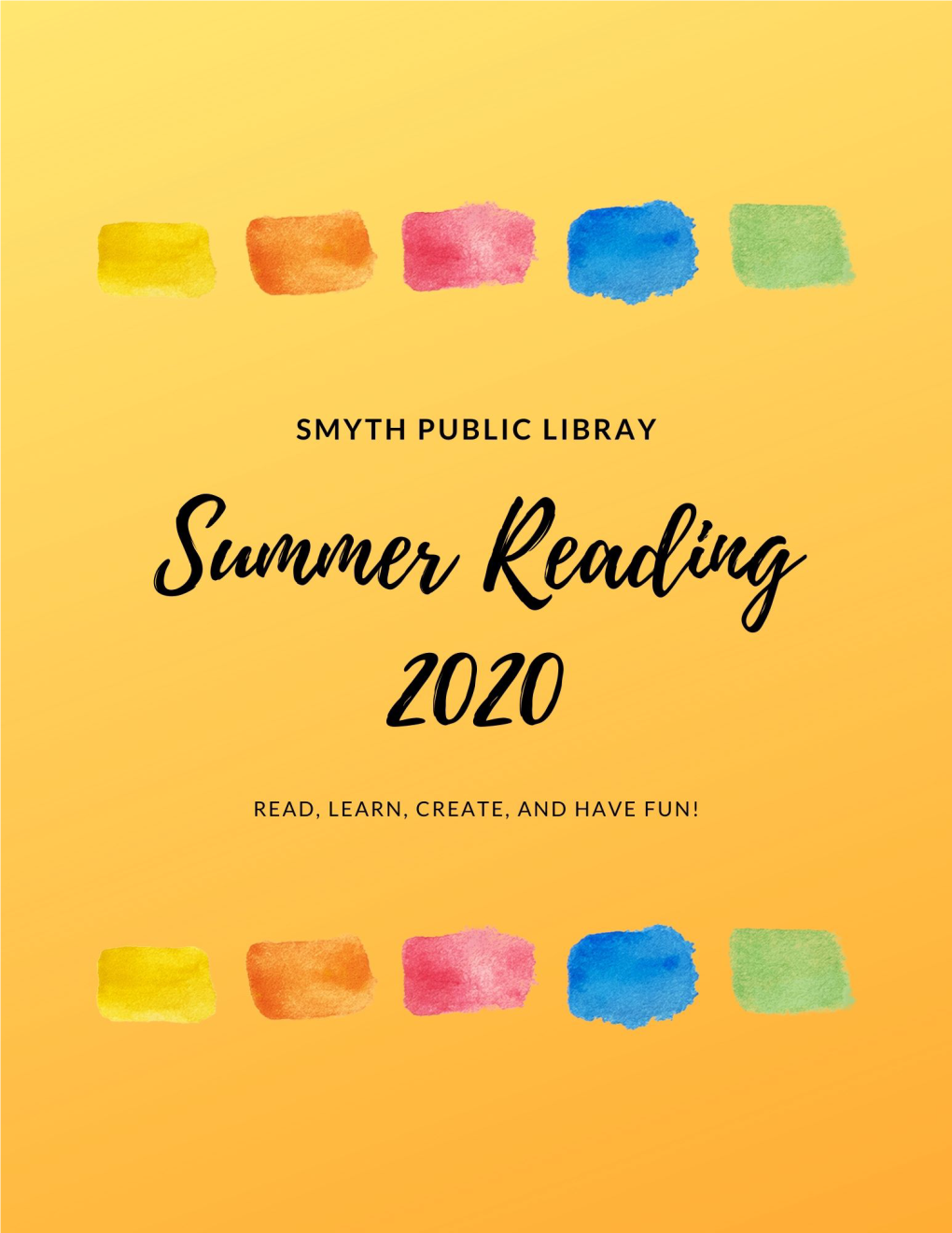 Smyth Public Library 2020 Summer Reading Program Smyth Public Library 2020 Summer Reading Program Table of Contents ——————————————————— Introduction