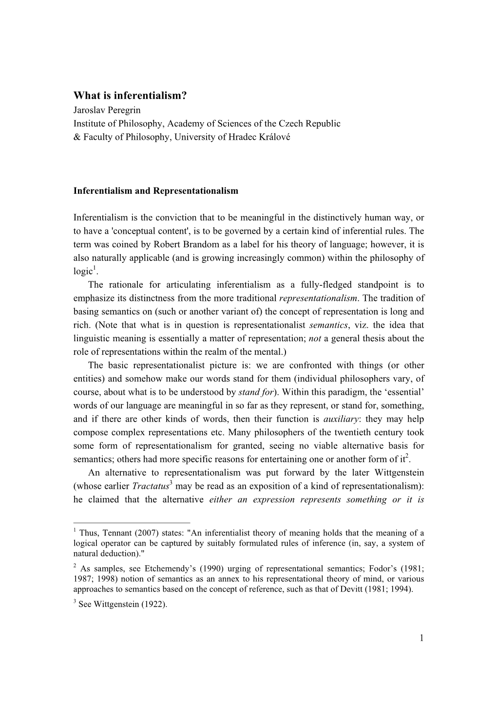 What Is Inferentialism? Jaroslav Peregrin Institute of Philosophy, Academy of Sciences of the Czech Republic & Faculty of Philosophy, University of Hradec Králové